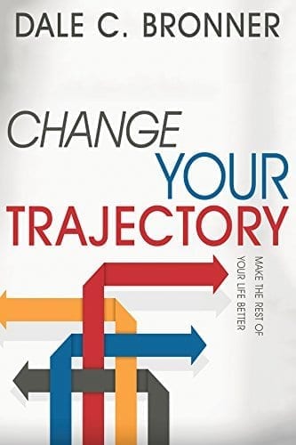 Change Your Trajectory: Make the Rest of Your Life Better (Book)