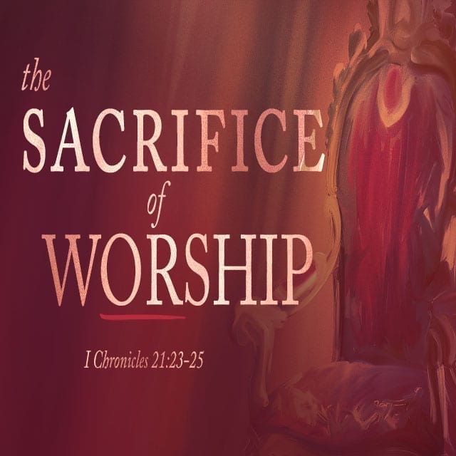 The Sacrifice of Worship - 11:00am (CD)